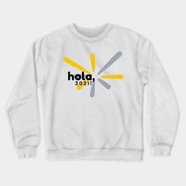 Hello 2021 Crewneck Sweatshirt by JM ART